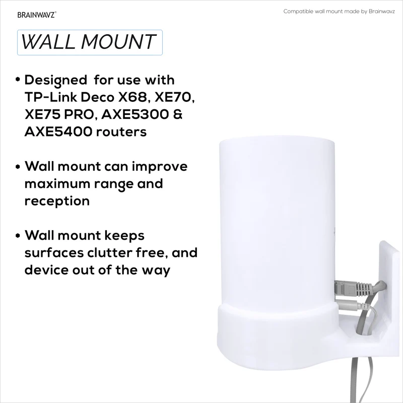 Screwless Wall Mount para sa TP-Link Deco X68, XE70, XE75, XE75 PRO, AXE5300 & AXE5400, Madaling I-install, Walang Gugulo, Bawasan ang Interference at Palakihin ang Saklaw, Dumikit Sa Adhesive Bracket, Puti Ni Brainwavz